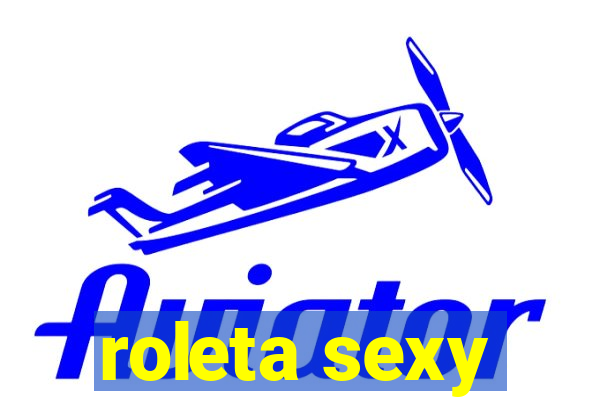 roleta sexy